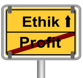 Ethik vs. Profit